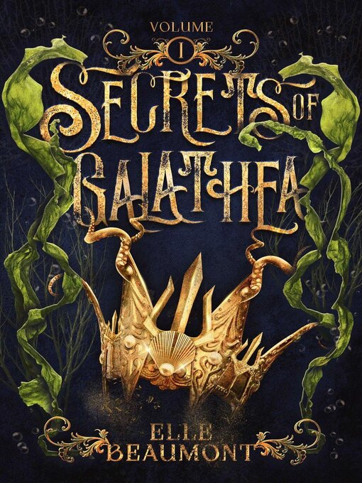 Title details for Secrets of Galathea Volume 1 by Elle Beaumont - Available